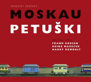Moskau - Petuski 5 CDs: Ein Poem