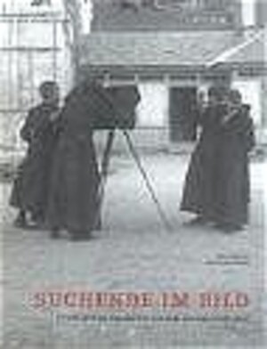 Suchende im Bild. Fotografische Dokumente aus dem Kloster Engelberg