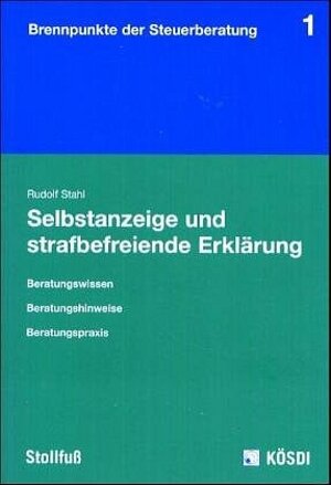 Selbstanzeige und strafbefreiende Erklärung