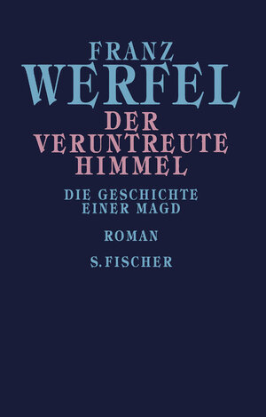 Der veruntreute Himmel: Die Geschichte einer Magd: Die Geschichte einer Magd. Gesammelte Werke in Einzelbänden