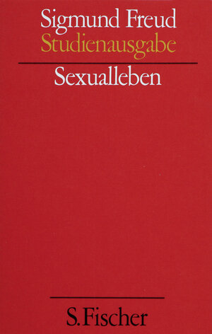 Sexualleben. (Studienausgabe) Bd. 5 von 10 u. Erg.-Bd.