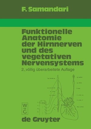 Funktionelle Anatomie der Hirnnerven und des vegetativen Nervensystems. Für Mediziner und Zahnmediziner