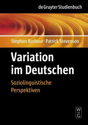 Variation im Deutschen: Soziolinguistische Perspektiven (de Gruyter Studienbuch)