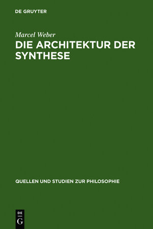 Die Architektur der Synthese: Cntstehung Und Philosophie Der Modernen Evolutionstheorie (Quellen Und Studien Zur Philosophie , No 45): Entstehung und Philosophie der modernen Evolutionstheorie