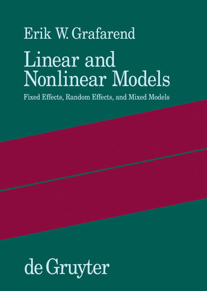 Linear and Nonlinear Models. Fixed Effects, Random Effects, and Mixed Models