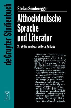 Althochdeutsche Sprache und Literatur: Eine Einführung in das älteste Deutsch. Darstellung und Grammatik (de Gruyter Studienbuch)
