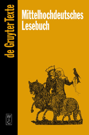 Mittelhochdeutsches Lesebuch (de Gruyter Texte)