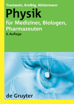 Physik für Mediziner, Biologen, Pharmazeuten (Gruyter - de Gruyter Lehrbücher)