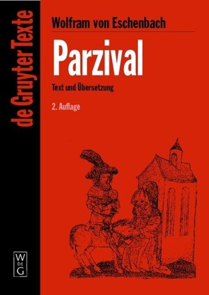 Parzival. Text und Übersetzung. Mittelhochdeutscher Text: Studienausgabe. Mittelhochdeutscher Text Nach Der Sechsten Ausgabe Von Karl Lachmann. Mit Einfuhrung ... (Gruyter - de Gruyter Texte)