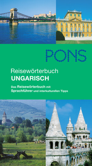 PONS Reisewörterbuch Ungarisch: Reiseführer und Sprachführer mit interkulturellen Tipps