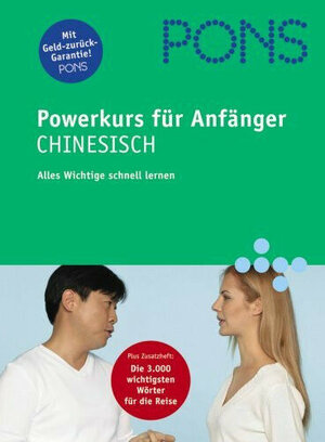 PONS Power-Sprachkurs für Anfänger. Chinesisch. Buch und 2 CDs: Alles Wichtige schnell lernen