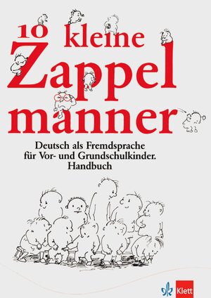 10 kleine Zappelmänner. Deutsch als Fremdsprache für Vorschulkinder und Grundschulkinder. Handbuch.