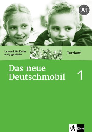Das neue Deutschmobil. Lehrwerk für Kinder: Das Neue Deutschmobil 1. Testheft: Deutsch als Fremdsprache für Kinder: BD 1