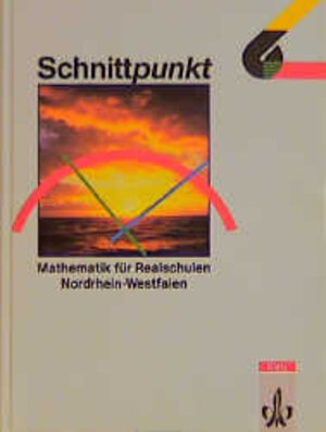 Schnittpunkt - Ausgabe für Nordrhein-Westfalen. Mathematik für Realschulen: Schnittpunkt, Ausgabe Nordrhein-Westfalen, EURO, Klasse 6
