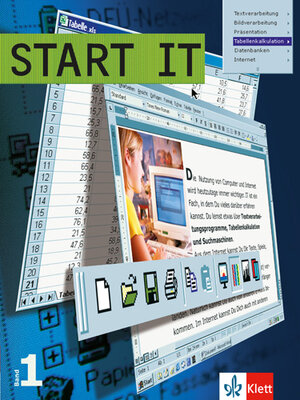 Start IT 1. Mit Ergänzungen zu EVA-Prinzip und Ergonomie: Schülerbuch. Unterrichtswerk für den Einstieg in das Arbeiten mit dem Computer: BD 1