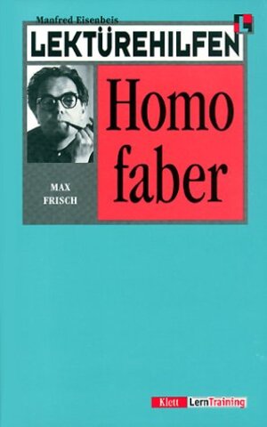 Lektürehilfen Max Frisch 'Homo faber'