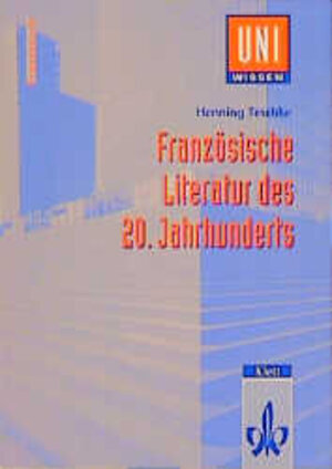 Uni-Wissen, Französische Literatur des 20. Jahrhunderts