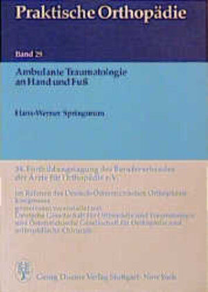 Praktische Orthopädie, Bd.29, Ambulante Traumatologie an Hand und Fuß