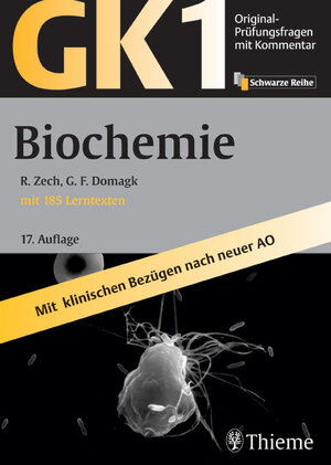 Original-Prüfungsfragen GK 1. Biochemie . Mit Kommentar und 185 Lerntexten