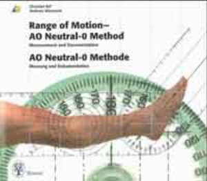Range of Motion - AO Neutral-0 Method / AO Neutral-0 Methode: Measurement and Documentation / Messung und Dokumentation