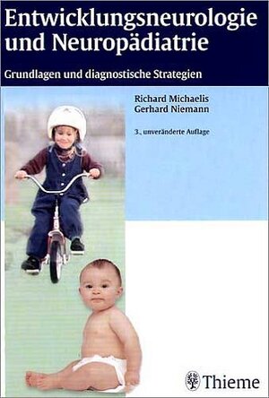 Entwicklungsneurologie und Neuropädiatrie: Grundlagen und diagnostische Strategien