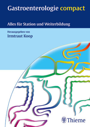 Gastroenterologie compact: Alles für Station und Weiterbildung