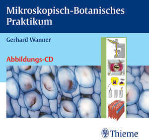 Mikroskopisch-Botanisches Praktikum. Abbildungs-CD.