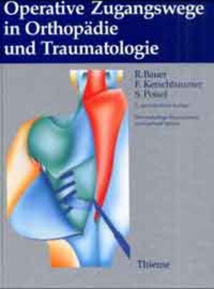 Operative Zugangswege in der Orthopädie und Traumatologie