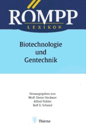 Römpp Lexikon. Biotechnologie und Gentechnik