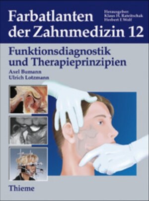 Farbatlanten der Zahnmedizin, Bd.12, Funktionsdiagnostik und Therapieprinzipien