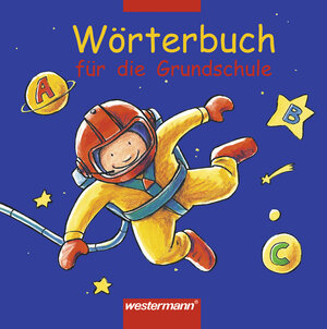 Wörterbuch für die Grundschule - Ausgabe 2002: Allgemeine Ausgabe