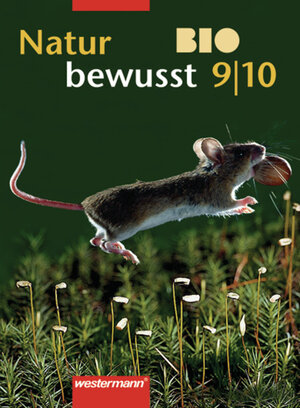 Natur bewusst BIO - Ausgabe 2002 für Hauptschulen in Nordrhein-Westfalen: Schülerband 9/10