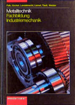 Metalltechnik, Industriemechanik