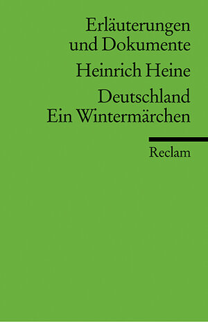 Erläuterungen und Dokumente zu Heinrich Heine: Deutschland. Ein Wintermärchen