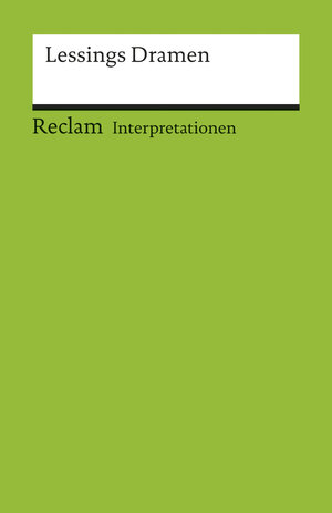 Interpretationen: Lessings Dramen: 4 Beiträge