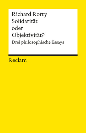 Solidarität oder Objektivität?: Drei philosophische Essays