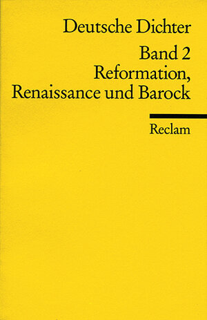 Deutsche Dichter. Leben und Werk deutschsprachiger Autoren: Reformation, Renaissance und Barock: BD 2
