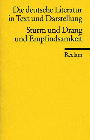 Die deutsche Literatur. Ein Abriss in Text und Darstellung: Sturm und Drang und Empfindsamkeit: BD 6