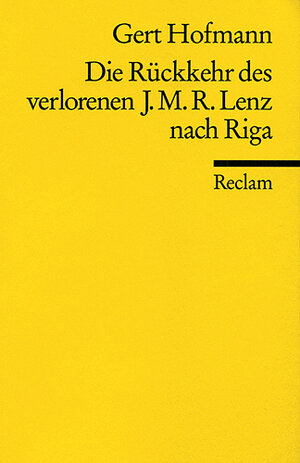 Die Rückkehr des Jakob Michael Reinhold Lenz nach Riga: Novelle