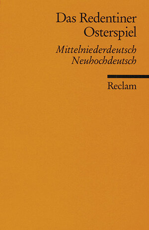 Das Redentiner Osterspiel. Mittelniederdeutsch / neuhochdeutsch.