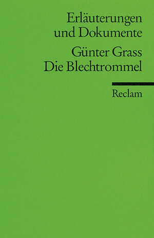 Erläuterungen und Dokumente zu Günter Grass: Die Blechtrommel
