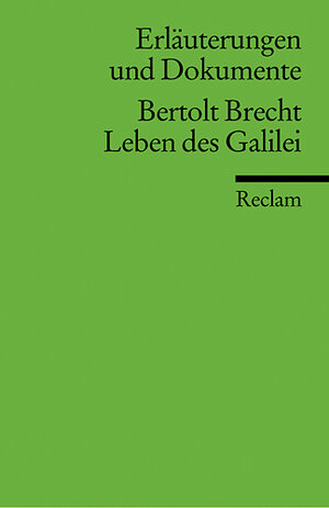 Erläuterungen und Dokumente zu Bertolt Brecht: Leben des Galilei