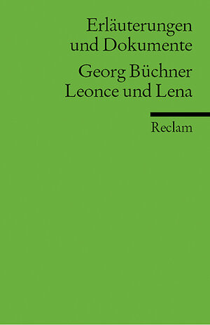 Erläuterungen und Dokumente zu Georg Büchner: Leonce und Lena