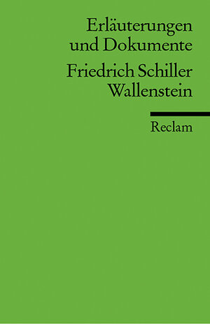Erläuterungen und Dokumente zu Friedrich Schiller: Wallenstein