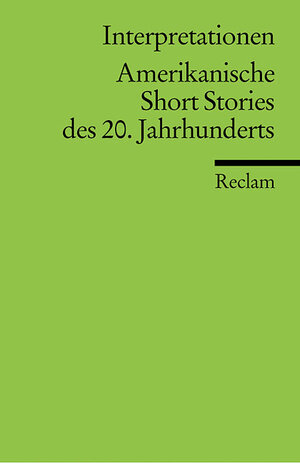 Amerikanische Short Stories des 20. Jahrhunderts. Interpretationen.