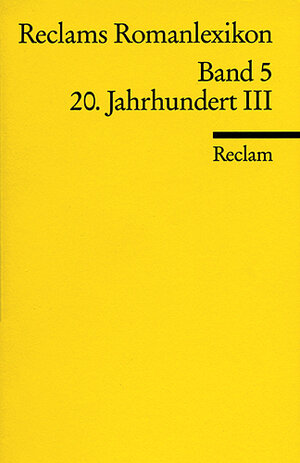 Reclams Romanlexikon: 20. Jahrhundert III: BD 5