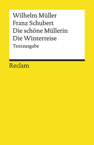 Die schöne Müllerin /Die Winterreise: Textausgabe