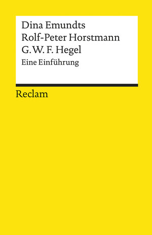 Georg Wilhelm Friedrich Hegel: Eine Einführung