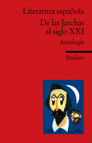 Literatura española: De las Jarchas al siglo XXI. Antología: Antologia