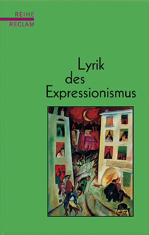 Lyrik des Expressionismus: (Reihe Reclam)